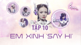 Em Xinh Say Hi - Tập 10 - Tràn Ngập Visual Chấn Động Của 20 Em Xinh