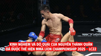 Kinh nghiệm và độ quái của Nguyễn Thành Quân đã được thể hiện MMA LION CHAMPIONSHIP 2025 - LC22